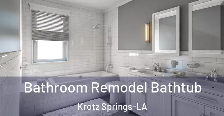 inner Bathroom imggen Bathroom Remodel Bathtub Krotz Springs-LA