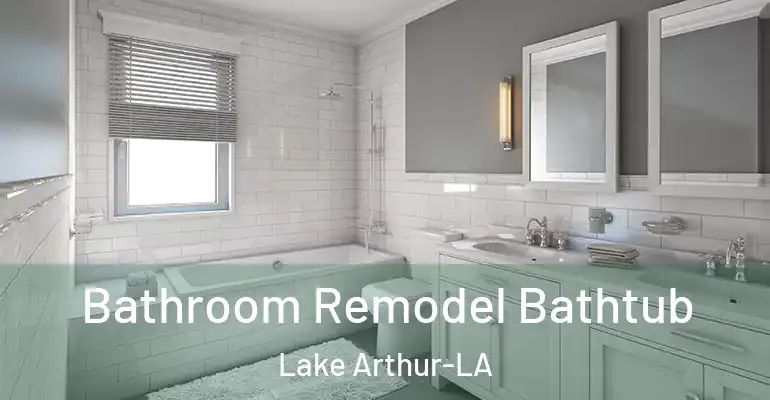 inner Bathroom imggen Bathroom Remodel Bathtub Lake Arthur-LA