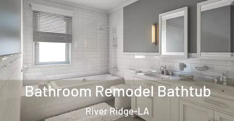 inner Bathroom imggen Bathroom Remodel Bathtub River Ridge-LA