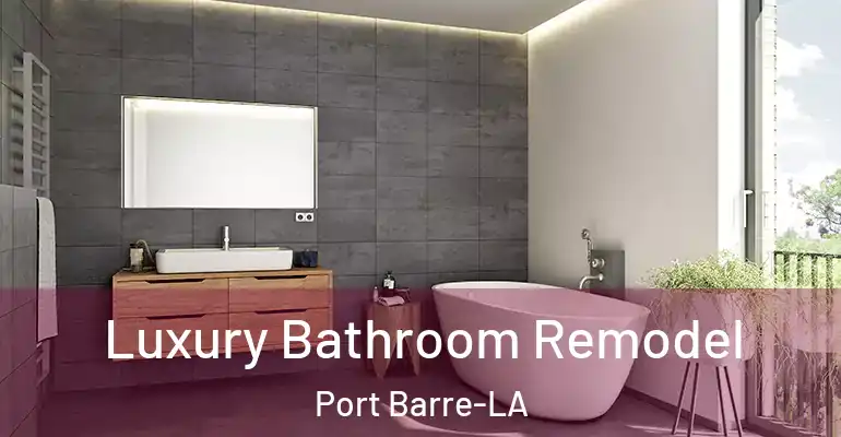 inner Bathroom imggen Luxury Bathroom Remodel Port Barre-LA