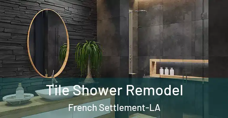 inner Bathroom imggen Tile Shower Remodel French Settlement-LA
