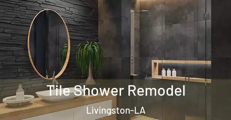 inner Bathroom imggen Tile Shower Remodel Livingston-LA