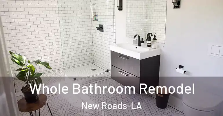 inner Bathroom imggen Whole Bathroom Remodel New Roads-LA